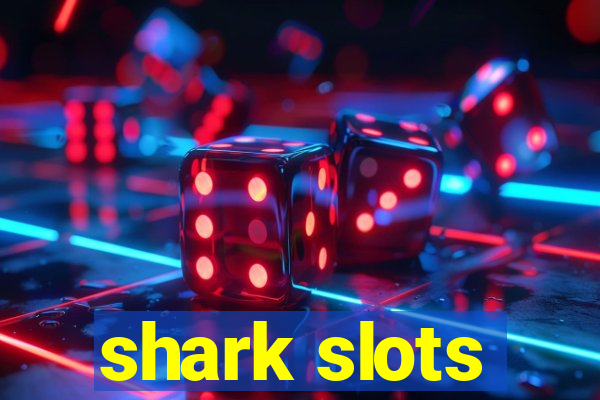shark slots